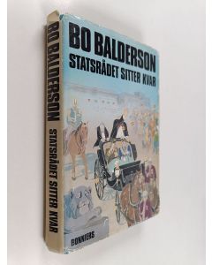 Kirjailijan Bo Balderson käytetty kirja Statsrådet sitter kvar