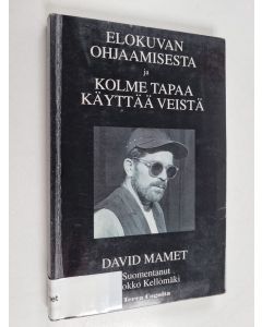 Kirjailijan David Mamet käytetty kirja Elokuvan ohjaamisesta ja Kolme tapaa käyttää veistä