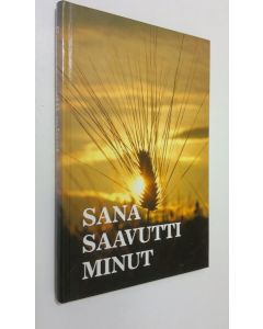 Tekijän Suomen pipliaseura  käytetty kirja Sana saavutti minut