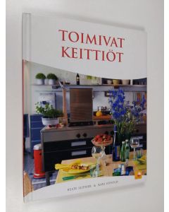 Kirjailijan Beate Slipher käytetty kirja Toimivat keittiöt