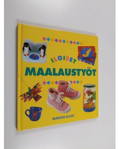 Kirjailijan Marion Elliot käytetty kirja Iloiset maalaustyöt