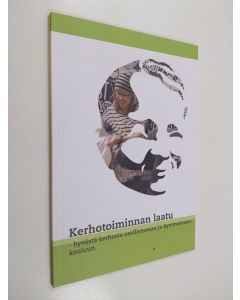 käytetty kirja Kerhotoiminnan laatu : hyvästä kerhosta osallistuvaan ja hyvinvoivaan kouluun