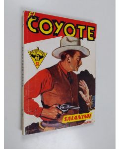 Kirjailijan Jose Mallorqui käytetty kirja El Coyote 61 : seikkailuromaani viime vuosisadan Kaliforniasta - Salanimi