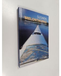 käytetty kirja Suomen melontaopas : melontareitit, koskireitit, melontaidot ja -tiedot