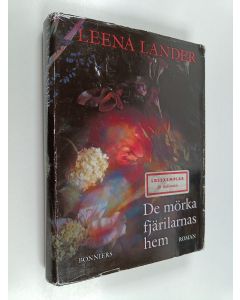 Kirjailijan Leena Lander käytetty kirja De mörka fjärilarnas hem : roman