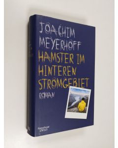 Kirjailijan Joachim Meyerhoff käytetty kirja Hamster im hinteren Stromgebiet : Roman