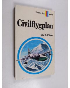 Kirjailijan John W. R. Taylor käytetty kirja Civilflygplan : historia och utveckling