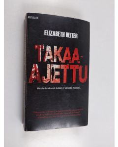 Kirjailijan Elizabeth Heiter käytetty kirja Takaa-ajettu