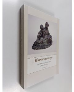 Kirjailijan Mari Tossavainen käytetty kirja Kuvanveistotyö : Emil Wikström ja kuvanveiston rakenne 1890-1920