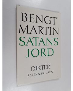 Kirjailijan Bengt Martin käytetty kirja Satans jord : dikter