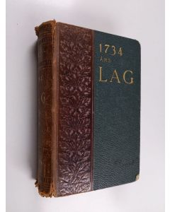 käytetty kirja I Storfurstendömet Finland gällande delar af Sveriges rikes lag gillad och antagen på riksdagen åhr 1734 med tillägg af stadganden som utkommit intill år 1902 jemte bihang