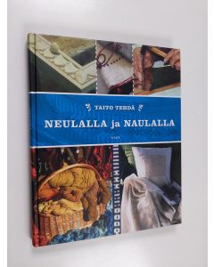 Tekijän Hilkka Opas  käytetty kirja Taito tehdä neulalla ja naulalla