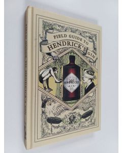 käytetty kirja The field guide to hendrick's gin