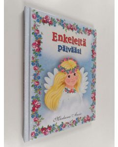 Kirjailijan Marleena Ansio käytetty kirja Enkeleitä päivääsi
