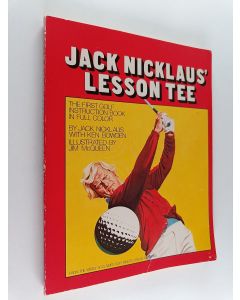 Kirjailijan Ken Bowden & Jack Nicklaus käytetty kirja Jack Nicklaus' Lesson Tee
