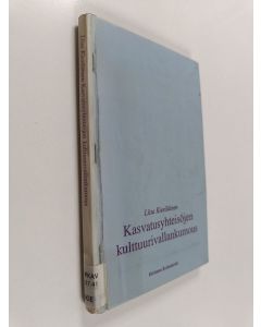 Kirjailijan Liisa Raina käytetty kirja Kasvatusyhteisöjen kulttuurivallankumous