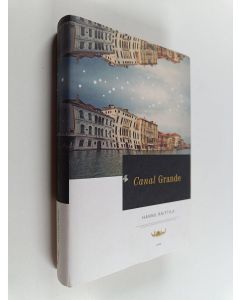 Kirjailijan Hannu Raittila käytetty kirja Canal Grande