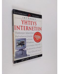 Kirjailijan Brian Cooper käytetty kirja Yhteys Internetiin : Internet