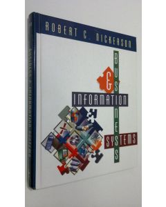 Kirjailijan Robert C. Nickerson käytetty kirja Business and Information Systems