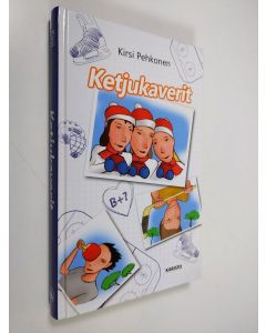 Kirjailijan Kirsi Pehkonen uusi kirja Ketjukaverit (UUDENVEROINEN)