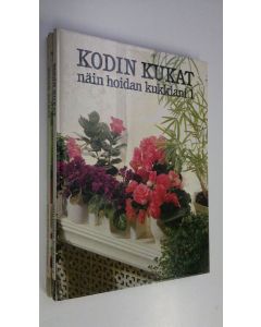 Tekijän Salme Kauppinen  käytetty kirja Kodin kukat Näin hoidan kukkiani 1-2