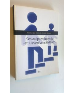 käytetty kirja Sosiaalipalvelujen ja -etuuksien lainsäädäntö (ERINOMAINEN)
