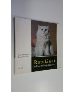 Kirjailijan Kate Palmgren käytetty kirja Rotukissat - niiden hoito ja kasvatus