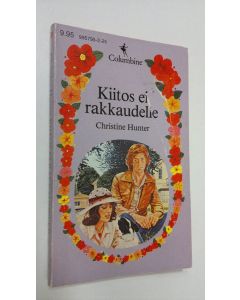 Kirjailijan Christine Hunter käytetty kirja Kiitos ei rakkaudelle