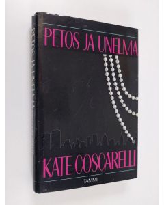 Kirjailijan Kate Coscarelli käytetty kirja Petos ja unelma