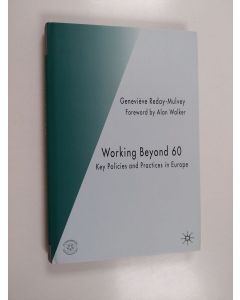 Kirjailijan Geneviève Reday-Mulvey käytetty kirja Working beyond 60 : key policies and practices in Europe
