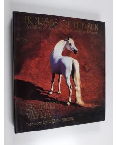 Kirjailijan Robert Vavra käytetty kirja Horses of the sun : a gallery of the world's most exquisite equines
