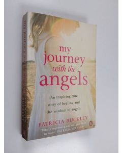 Kirjailijan Patricia Buckley käytetty kirja My Journey with the Angels