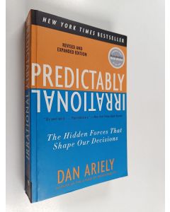 Kirjailijan Dan Ariely käytetty kirja Predictably irrational : the hidden forces that shape our decisions - Hidden forces that shape our decisions