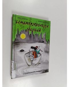 Kirjailijan Veera Vähämaa käytetty kirja Limamerirosvojen jäljillä