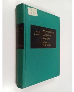Kirjailijan Morris Bornstein käytetty kirja Comparative Economic Systems - Models and Cases