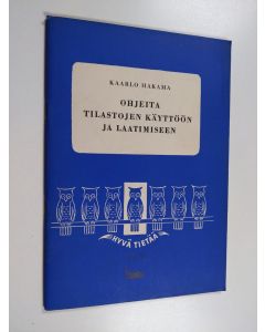 Kirjailijan Kaarlo Hakama käytetty teos Ohjeita tilastojen käyttöön ja laatimiseen