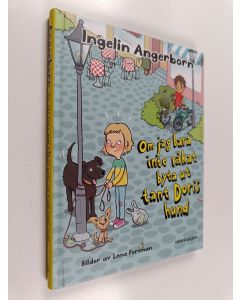 Kirjailijan Ingelin Angerborn käytetty kirja Om jag bara inte råkat byta ut tant Doris hund