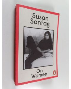 Kirjailijan Susan Sontag käytetty kirja On Women : A New Collection of Feminist Essays from the Influential Writer, Activist and Critic, Susan Sontag