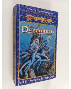 Kirjailijan Paul B. Thompson & Tonya Cook käytetty kirja The Dargonesti : elves of the sea