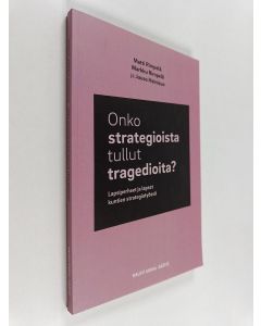 Kirjailijan Matti Rimpelä käytetty kirja Onko strategioista tullut tragedioita : lapsiperheet ja lapset kuntien strategiatyössä