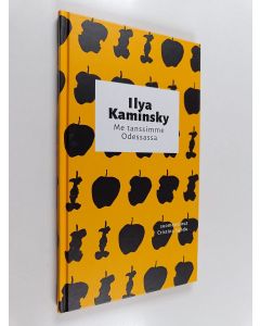 Kirjailijan Ilya Kaminsky käytetty kirja Me tanssimme Odessassa