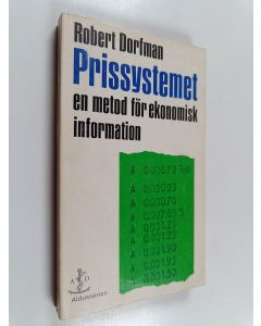 Kirjailijan Robert Dorfman käytetty kirja Prissystemet : en metod för ekonomisk information