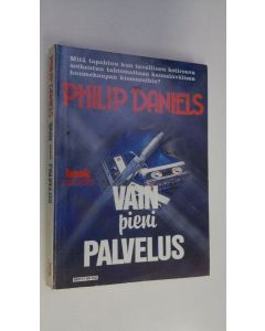 Kirjailijan Philip Daniels käytetty kirja Vain pieni palvelus