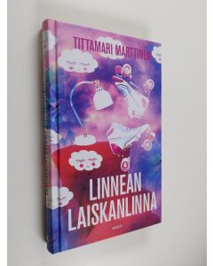 Kirjailijan Tittamari Marttinen uusi kirja Linnean laiskanlinna (UUSI)