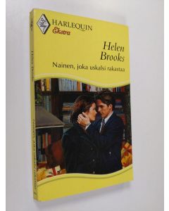 Kirjailijan Helen Brooks käytetty kirja Nainen, joka uskalsi rakastaa