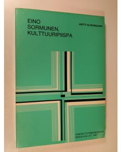 Kirjailijan Antti Alhonsaari käytetty kirja Eino Sormunen, kulttuuripiispa