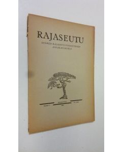 käytetty kirja Rajaseutu 1/1928 : Suomalaisuuden liiton rajaseutuosaston aikakauslehti