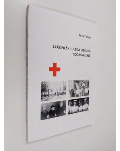 Kirjailijan Eeva Tammi käytetty kirja Lääkintähuoltoa sisällissodassa : Tampere 1918
