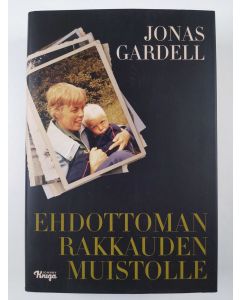 Kirjailijan Jonas Gardell uusi kirja Ehdottoman rakkauden muistolle (UUSI)