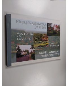 käytetty kirja Puoli vuosisataa ja risat : Kauppilanmäki Maijanniitty 40-luvulta 2000-luvulle